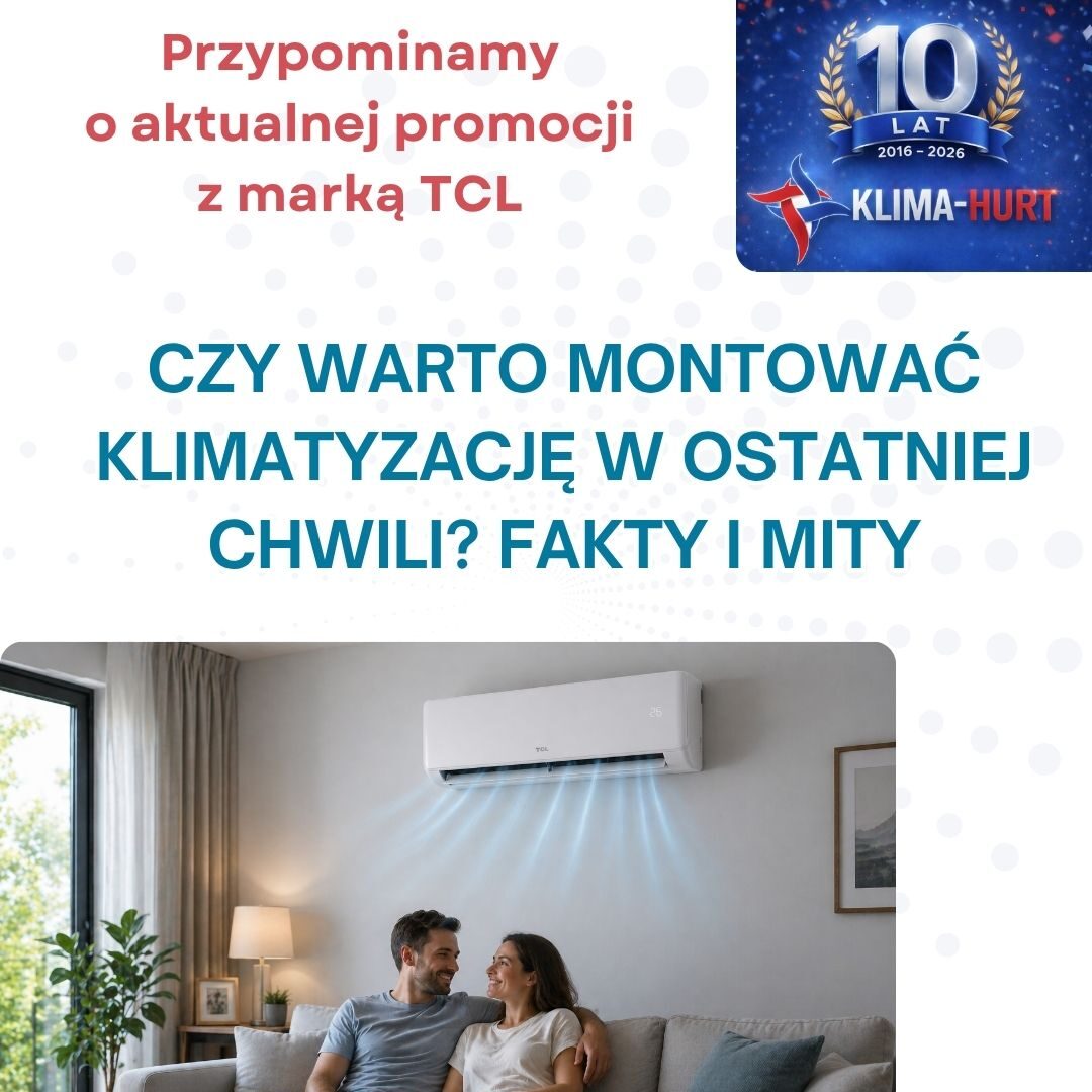czy warto montować klime w ostatniej chwili